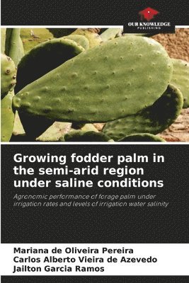 Growing fodder palm in the semi-arid region under saline conditions 1