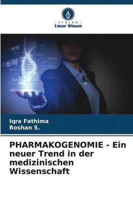 bokomslag PHARMAKOGENOMIE - Ein neuer Trend in der medizinischen Wissenschaft