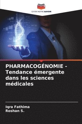 PHARMACOGÉNOMIE - Tendance émergente dans les sciences médicales 1
