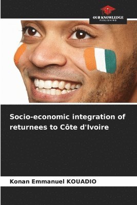 Socio-economic integration of returnees to Cte d'Ivoire 1