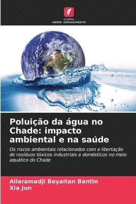 bokomslag Poluição da água no Chade: impacto ambiental e na saúde