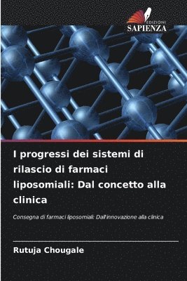 bokomslag I progressi dei sistemi di rilascio di farmaci liposomiali