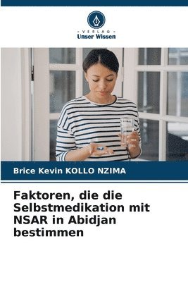 Faktoren, die die Selbstmedikation mit NSAR in Abidjan bestimmen 1