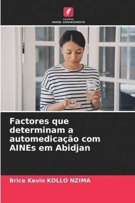 Factores que determinam a automedicao com AINEs em Abidjan 1