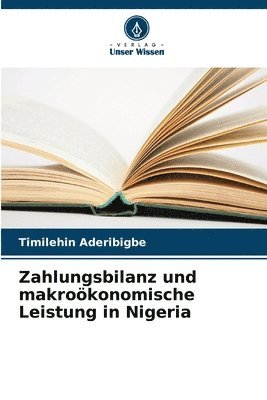 Zahlungsbilanz und makrokonomische Leistung in Nigeria 1