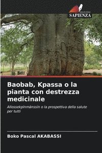 bokomslag Baobab, Kpassa o la pianta con destrezza medicinale