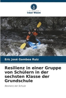 bokomslag Resilienz in einer Gruppe von Schlern in der sechsten Klasse der Grundschule