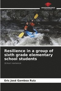 bokomslag Resilience in a group of sixth grade elementary school students