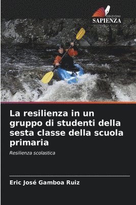 bokomslag resilienza in un gruppo di studenti della sesta classe della scuola primaria