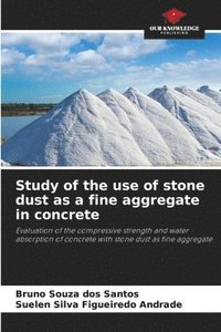 bokomslag Study of the use of stone dust as a fine aggregate in concrete