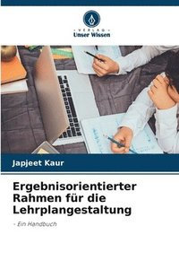 bokomslag Ergebnisorientierter Rahmen fr die Lehrplangestaltung