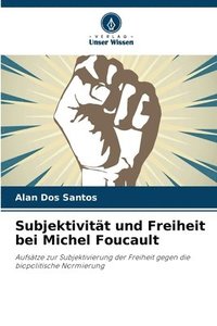 bokomslag Subjektivität und Freiheit bei Michel Foucault