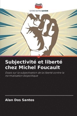 bokomslag Subjectivit et libert chez Michel Foucault