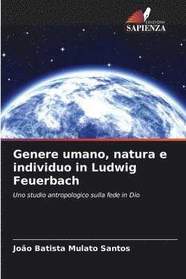 bokomslag Genere umano, natura e individuo in Ludwig Feuerbach