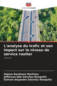 bokomslag L'analyse du trafic et son impact sur le niveau de service routier