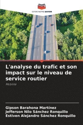 bokomslag L'analyse du trafic et son impact sur le niveau de service routier