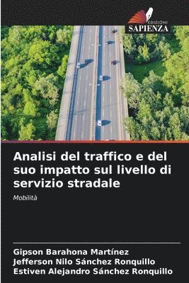 Analisi del traffico e del suo impatto sul livello di servizio stradale 1