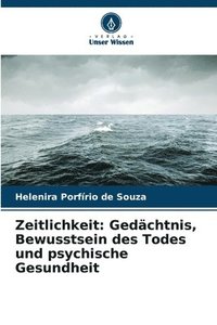 bokomslag Zeitlichkeit: Gedächtnis, Bewusstsein des Todes und psychische Gesundheit