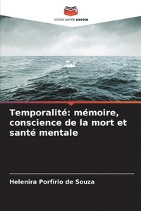 bokomslag Temporalité: mémoire, conscience de la mort et santé mentale