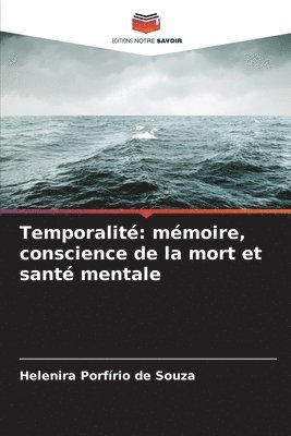 Temporalité: mémoire, conscience de la mort et santé mentale 1