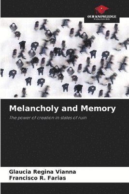 bokomslag Melancholy and Memory