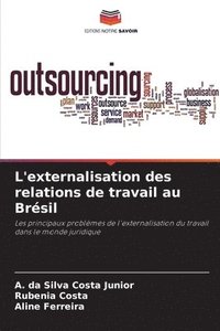 bokomslag L'externalisation des relations de travail au Brésil