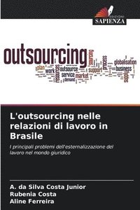 bokomslag L'outsourcing nelle relazioni di lavoro in Brasile