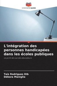 bokomslag L'intgration des personnes handicapes dans les coles publiques