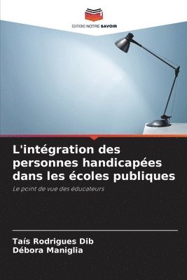 bokomslag L'intégration des personnes handicapées dans les écoles publiques