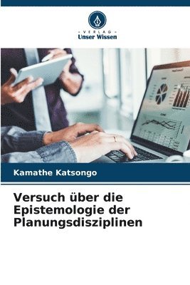 bokomslag Versuch ber die Epistemologie der Planungsdisziplinen