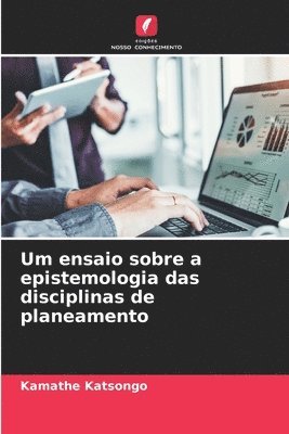 Um ensaio sobre a epistemologia das disciplinas de planeamento