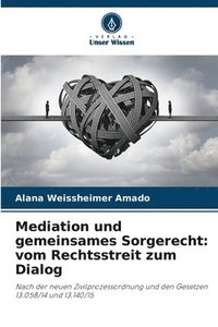 bokomslag Mediation und gemeinsames Sorgerecht: vom Rechtsstreit zum Dialog