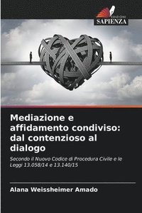 bokomslag Mediazione e affidamento condiviso: dal contenzioso al dialogo