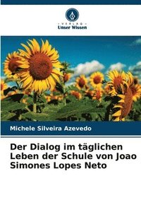 bokomslag Der Dialog im tglichen Leben der Schule von Joao Simones Lopes Neto