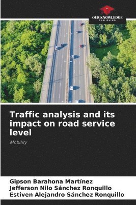 bokomslag Traffic analysis and its impact on road service level