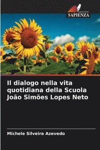 bokomslag Il dialogo nella vita quotidiana della Scuola Joo Simes Lopes Neto