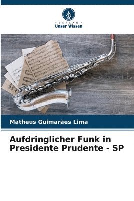 bokomslag Aufdringlicher Funk in Presidente Prudente - SP