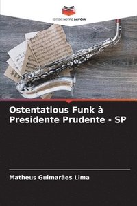 bokomslag Ostentatious Funk  Presidente Prudente - SP