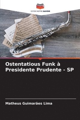 bokomslag Ostentatious Funk à Presidente Prudente - SP