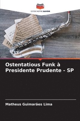 bokomslag Ostentatious Funk  Presidente Prudente - SP