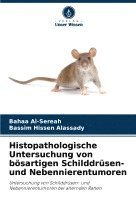 bokomslag Histopathologische Untersuchung von bsartigen Schilddrsen- und Nebennierentumoren