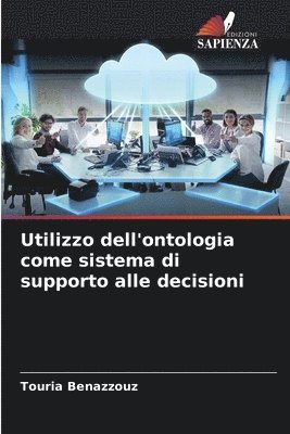 Touria Benazzouz - Utilizzo dell'ontologia come sistema di supporto alle decisioni, Häftad