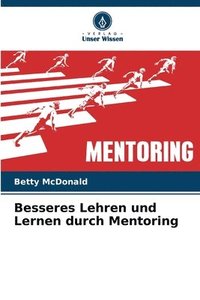 bokomslag Besseres Lehren und Lernen durch Mentoring