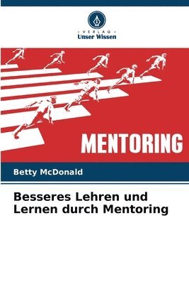 Besseres Lehren und Lernen durch Mentoring 1