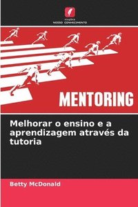 bokomslag Melhorar o ensino e a aprendizagem através da tutoria