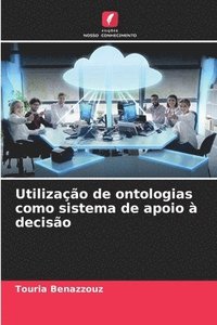 bokomslag Utilização de ontologias como sistema de apoio à decisão