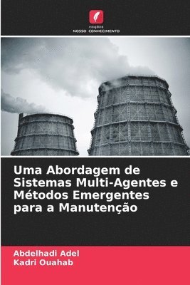 bokomslag Uma Abordagem de Sistemas Multi-Agentes e Mtodos Emergentes para a Manuteno