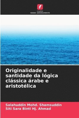 bokomslag Originalidade e santidade da lgica clssica rabe e aristotlica