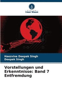 bokomslag Vorstellungen und Erkenntnisse: Band 7 Entfremdung