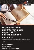 bokomslag Un'esplorazione dell'Internet degli oggetti (IoT) nell'innovazione estensiva